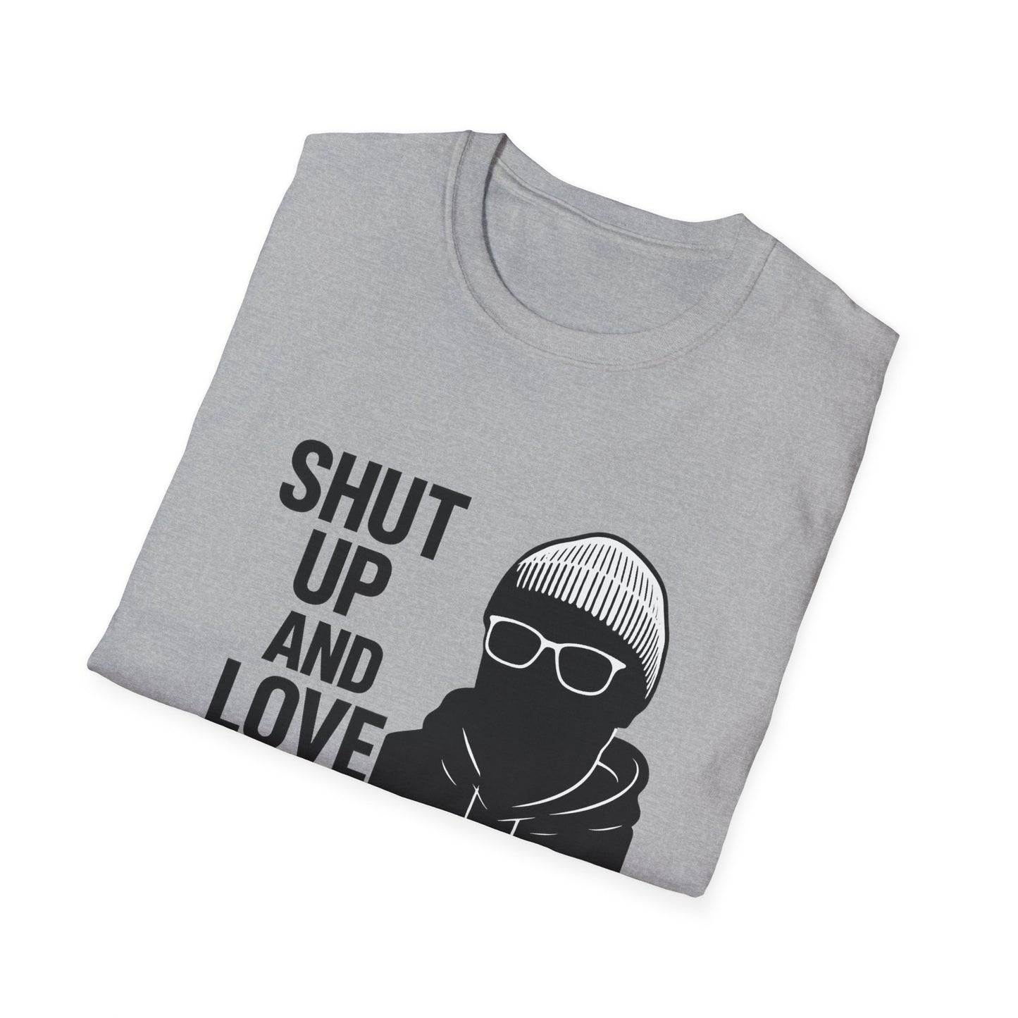Shut Up and Love Your Neighbor — OG Signature T-shirt