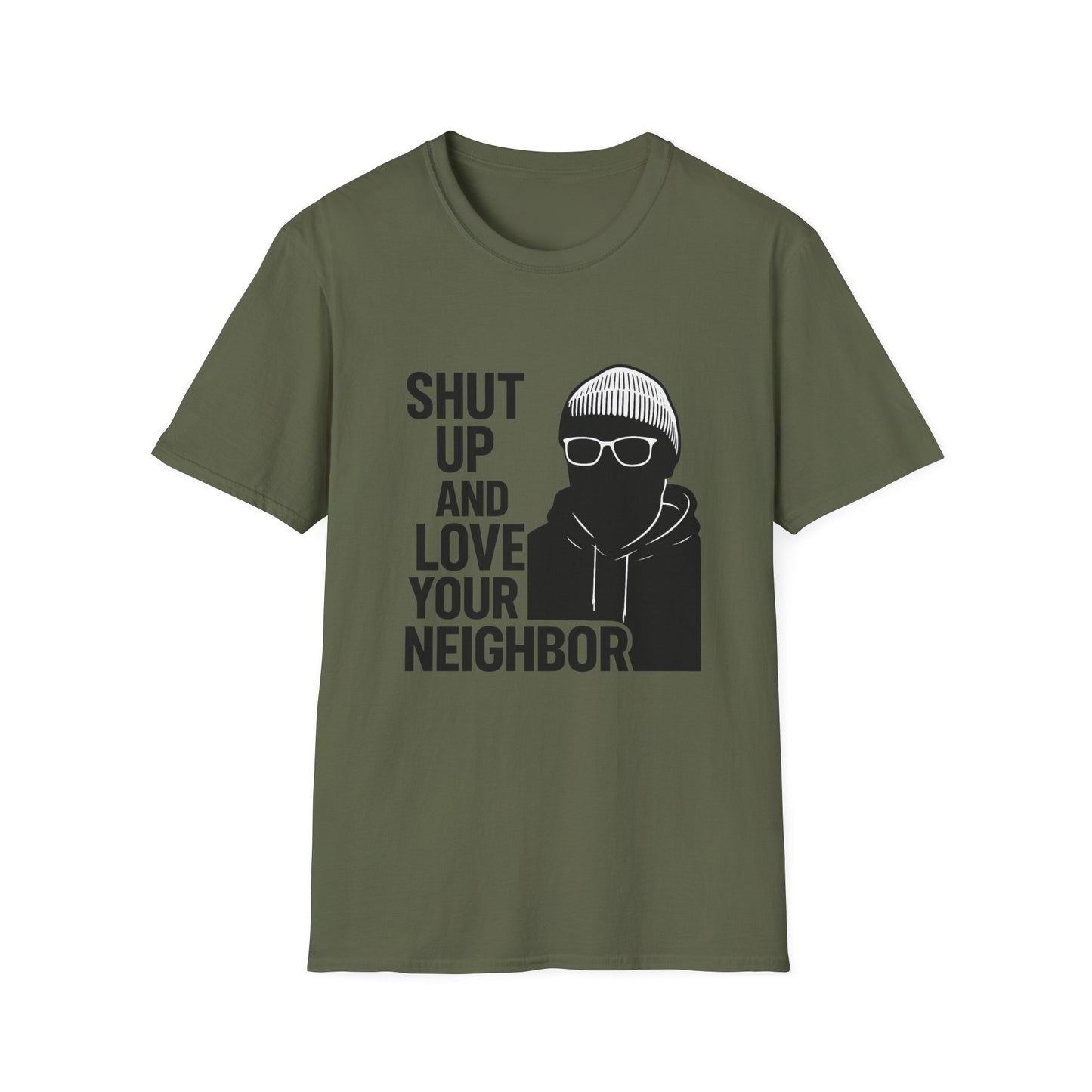 Shut Up and Love Your Neighbor — OG Signature T-shirt