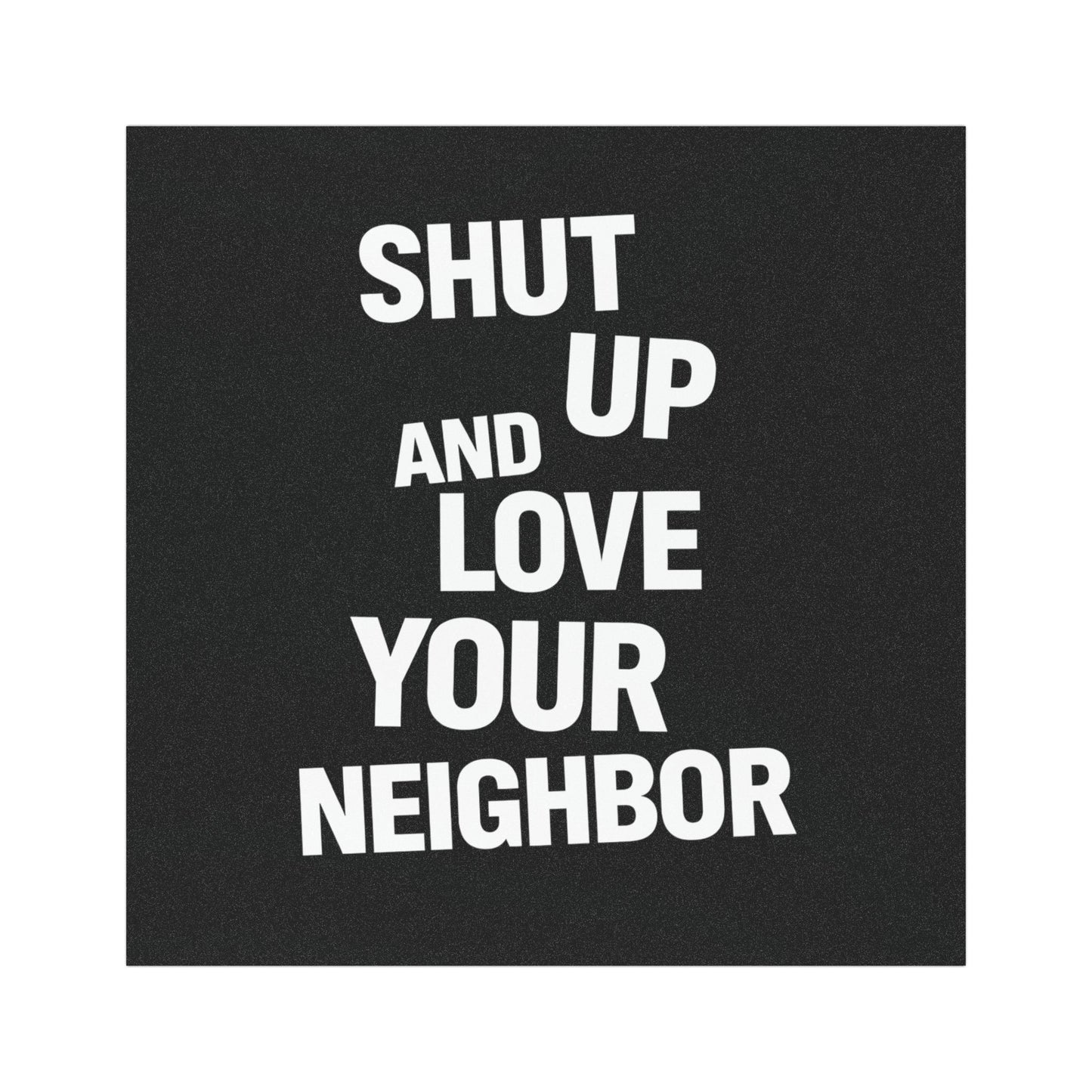 Black Car Magnet — “Shut Up and Love Your Neighbor”