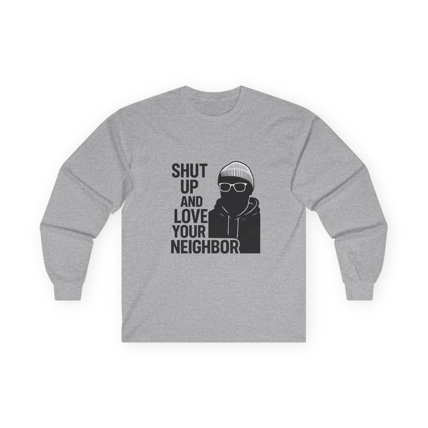 Long Sleeve Tee — "Shut Up and Love Your Neighbor" Graphic