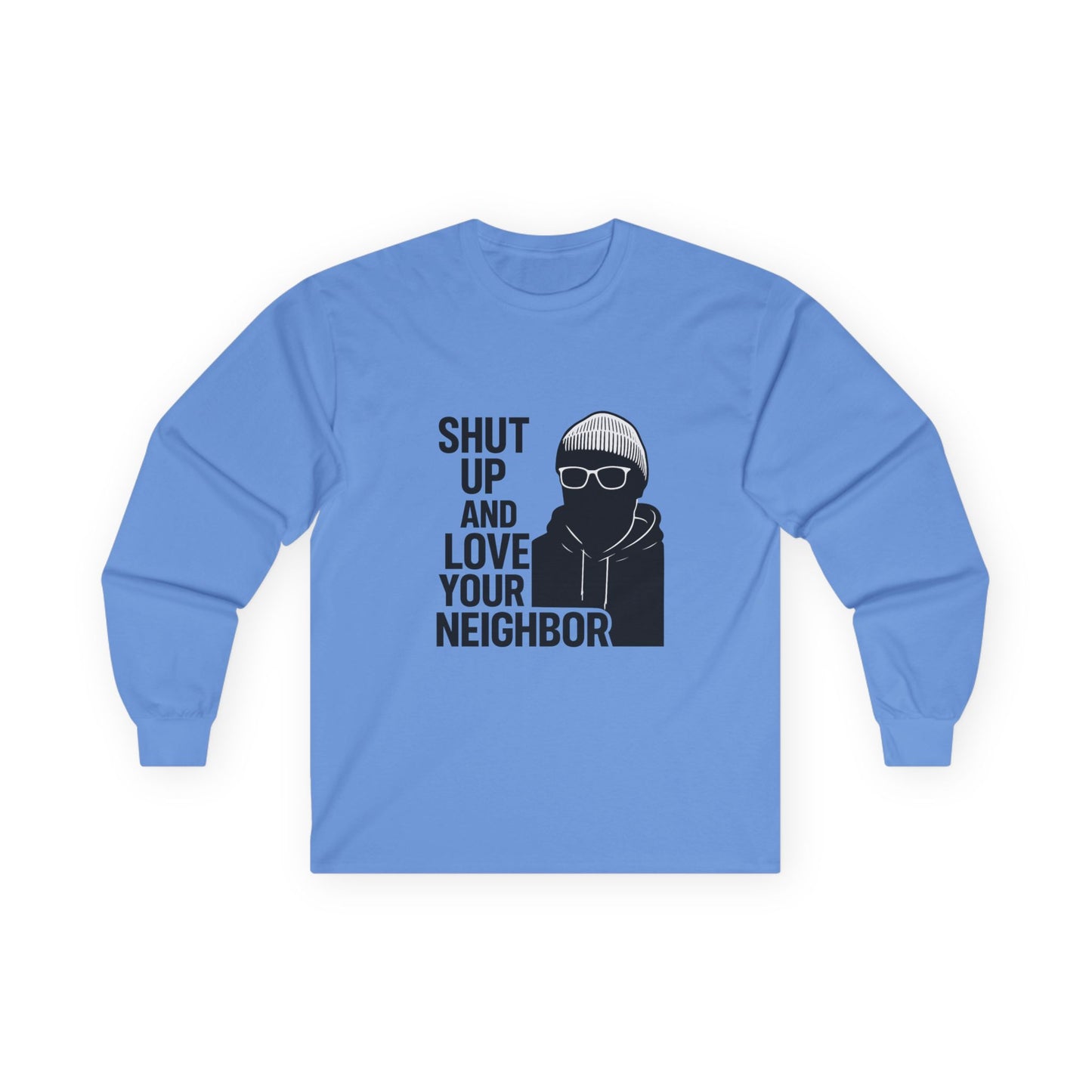 Long Sleeve Tee — "Shut Up and Love Your Neighbor" Graphic