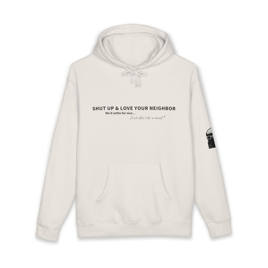 Hoodie — “Shut Up & Love Your Neighbor” Minimalist Message Pullover